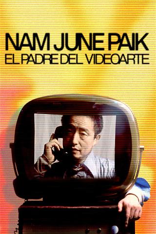 Nam June Paik. El padre del videoarte poster