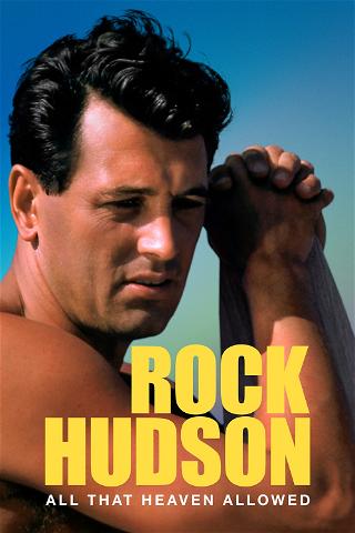 Rock Hudson: All That Heaven Allowed poster