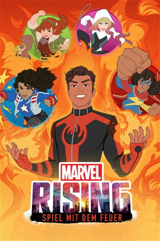 Marvel Rising: Spiel mit dem Feuer poster