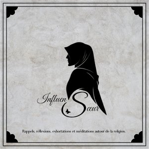 Influensoeur Podcast  🎙 rappels, réflexions, exhortations et méditations autour de la religion. poster