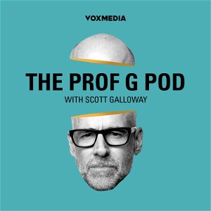 The Prof G Pod with Scott Galloway poster