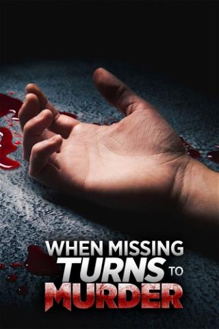 When Missing Turns to Murder poster