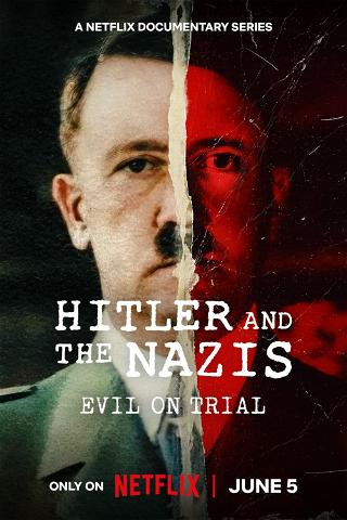 Hitler og nazistene: Ondskap på anklagebenken poster