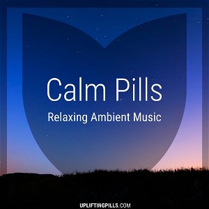 Calm Pills - Soothing Space Ambient and Piano Music for Relaxing, Sleeping, Reading, or Mindful Meditation poster
