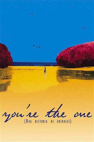 You're the One (una historia de entonces) poster