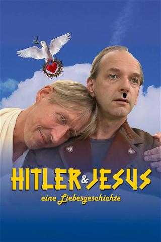 Hitler und Jesus - eine Liebesgeschichte poster