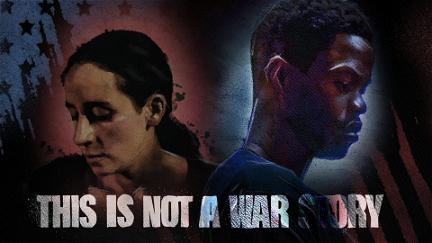 This Is Not a War Story poster