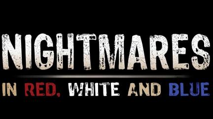 Nightmares in Red, White and Blue poster