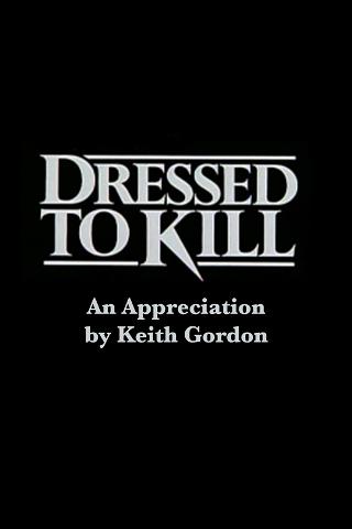 Dressed to Kill: An Appreciation by Keith Gordon poster