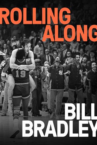 Bill Bradley: Rolling Along poster