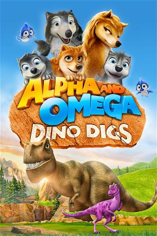 Alpha & Omega - The Big Dino Digs poster