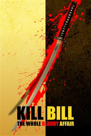 Kill Bill: The Whole Bloody Affair poster