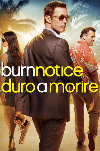Burn Notice - Duro a morire poster