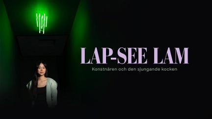 Lap-See Lam: konstnären och den sjungande kocken poster