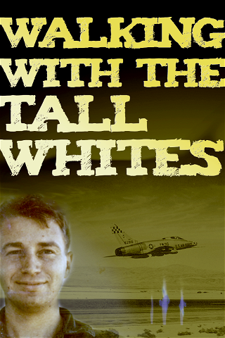 Walking with the Tall Whites poster