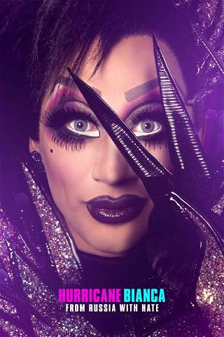 Hurricane Bianca: From Russia With Hate poster