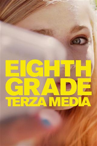 Eighth Grade - Terza Media poster