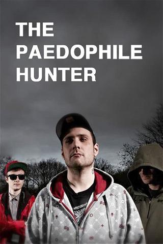 The Pedophile Hunter poster