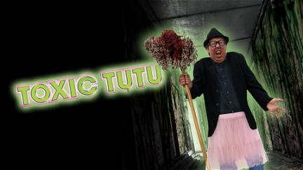 Toxic Tutu poster