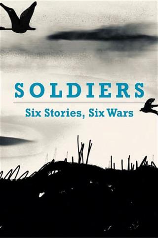 Soldiers : Six Stories, Six Wars poster