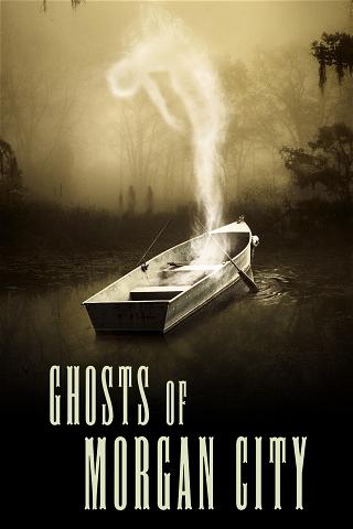 Ghosts of Morgan City poster