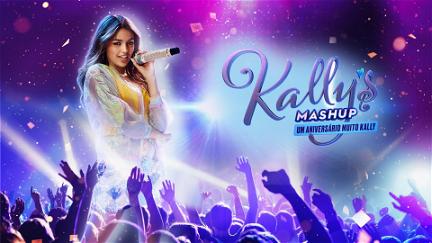 Kally's Mashup ¡Un Cumpleaños Muy Kally! poster