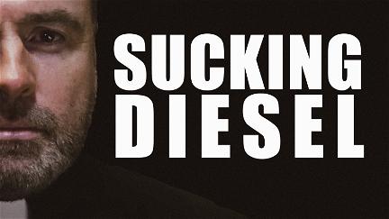 Sucking Diesel poster