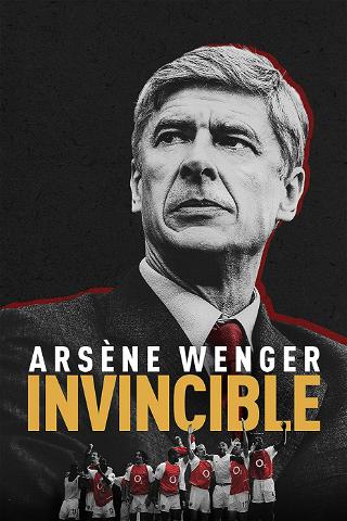Arsène Wenger: invincible poster