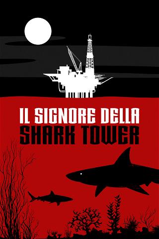 Il signore della Shark Tower poster