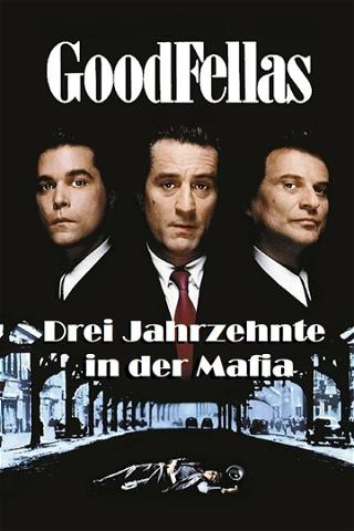 GoodFellas – Drei Jahrzehnte in der Mafia poster