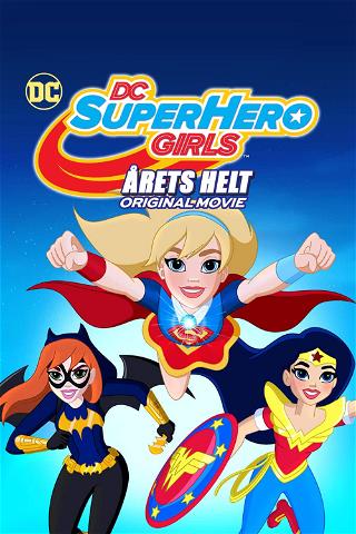 DC Super Hero Girls: Årets Helt poster