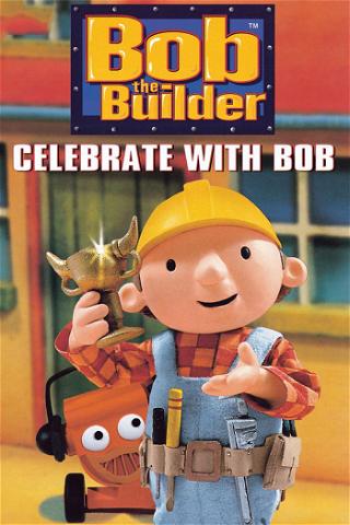 Bob the Builder: Celebrate with Bob poster