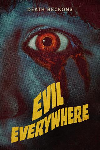 Evil Everywhere poster