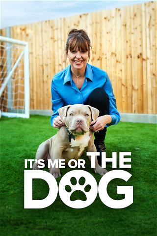 It's Me or the Dog poster