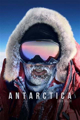 Antarctica: Look South poster