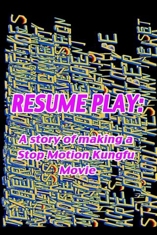 Resume Play: The Making of Whistle - A Stop Motion Kung Fu Spectacular poster