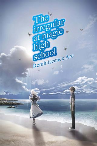 The Irregular at Magic High School: Reminiscence Arc poster