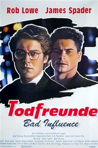 Todfreunde - Bad Influence poster