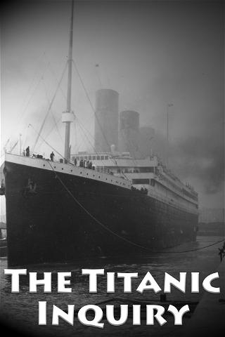 The Titanic Inquiry poster
