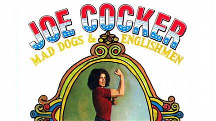 Joe Cocker: Mad Dogs & Englishmen poster