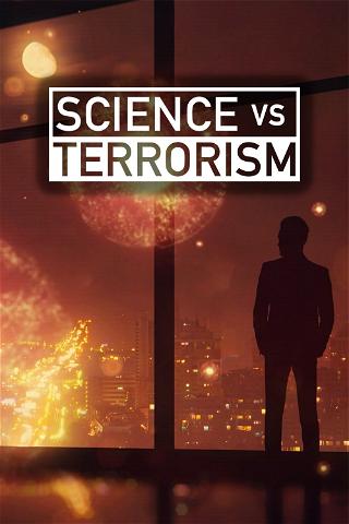 Science Vs. Terrorism poster