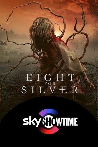 Eight for Silver poster