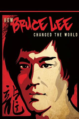 Como Bruce Lee Mudou o Mundo poster