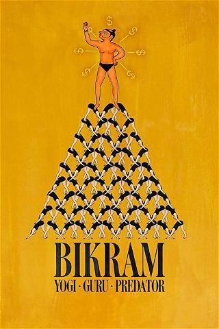Bikram: Saalistaja joogagurun vaatteissa poster