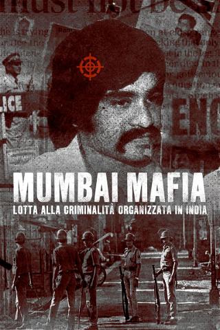 Mumbai Mafia: Lotta alla criminalita organizzata in India poster