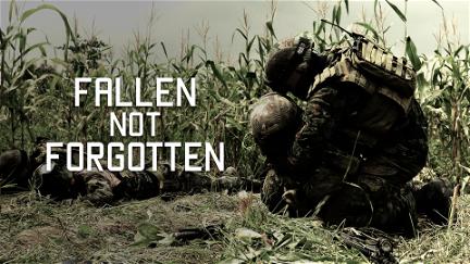 Fallen Not Forgotten poster
