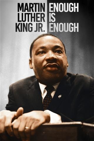 Martin Luther King Jr: Enough Is Enough poster