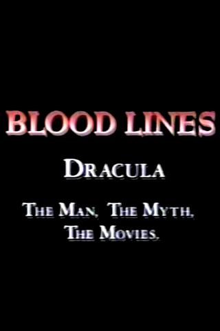 Blood Lines: Dracula - The Man. The Myth. The Movies. poster