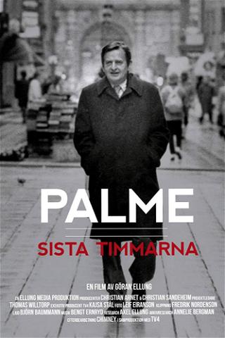 Olof Palmes sidste timer poster