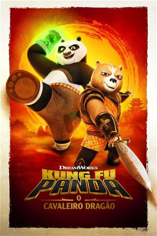 Kung Fu Panda: O Cavaleiro Dragão poster
